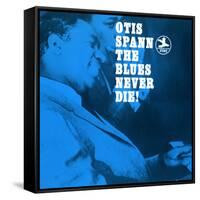 Otis Spann, The Blues Never Die!-null-Framed Stretched Canvas