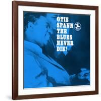 Otis Spann, The Blues Never Die!-null-Framed Art Print