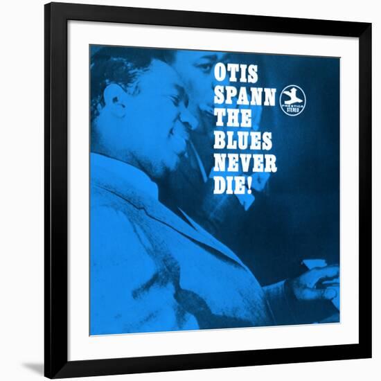 Otis Spann, The Blues Never Die!-null-Framed Art Print