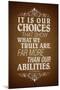 Our Choices JK Rowling Quote-null-Mounted Poster