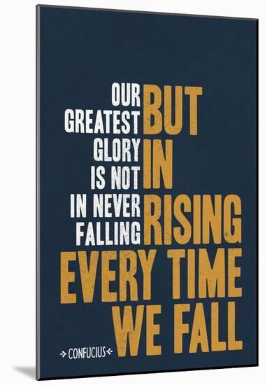Our Greatest Glory Confucius Quote-null-Mounted Poster