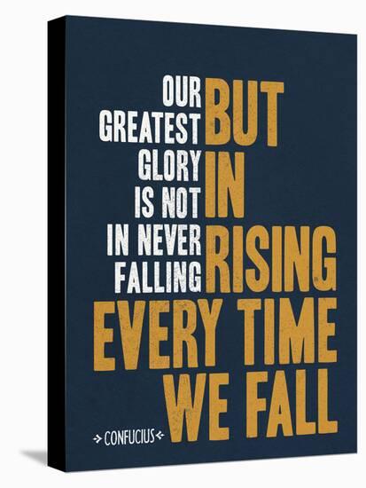 Our Greatest Glory Confucius Quote-null-Stretched Canvas