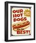 Our Hot Dogs Best-Retroplanet-Framed Giclee Print