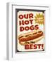 Our Hot Dogs Best-Retroplanet-Framed Giclee Print