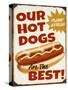 Our Hot Dogs Best-Retroplanet-Stretched Canvas