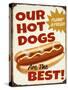 Our Hot Dogs Best-Retroplanet-Stretched Canvas