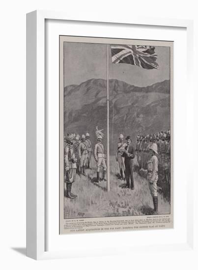 Our Latest Acquisition in the Far East, Hoisting the British Flag at Taipo-Henry Marriott Paget-Framed Giclee Print