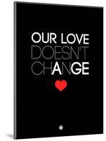 Our Life Doesn't Change 1-NaxArt-Mounted Art Print