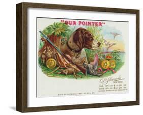 Our Pointer Brand Cigar Box Label, Hunting-Lantern Press-Framed Art Print