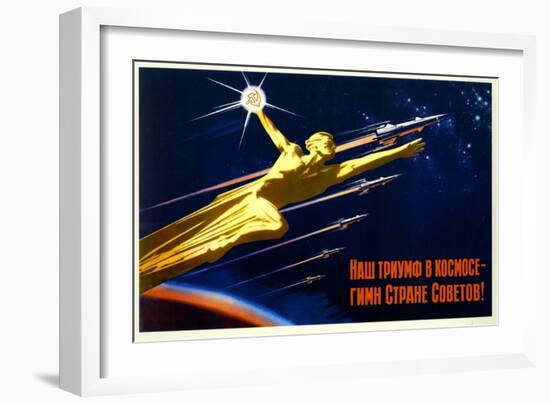 Our Triumph in Space Is a Hymn to the Soviet Country-null-Framed Art Print