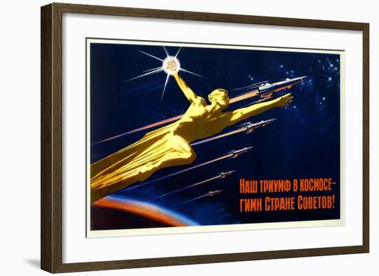 Our Triumph in Space Is a Hymn to the Soviet Country-null-Framed Art Print