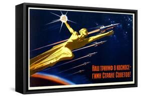 Our Triumph in Space Is a Hymn to the Soviet Country-null-Framed Stretched Canvas