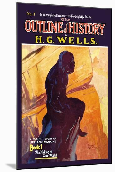 Outline of History by H.G. Wells, No. 1: The Making of Our World-null-Mounted Art Print