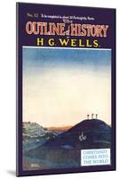 Outline of History by H.G. Wells, No. 12: Christianity Comes into the World-null-Mounted Art Print