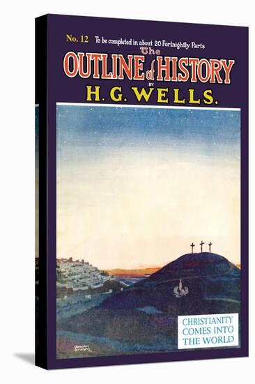 Outline of History by H.G. Wells, No. 12: Christianity Comes into the World-null-Stretched Canvas