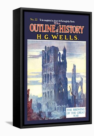 Outline of History by H.G. Wells, No. 22: The Brewing of the Great War-null-Framed Stretched Canvas