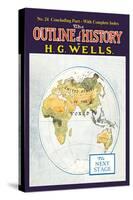 Outline of History by H.G. Wells, No. 24: The Next Stage-null-Stretched Canvas