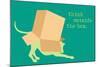 Outside Box - Green Version-Dog is Good-Mounted Art Print