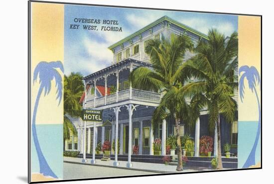 Overseas Hotel, Key West, Florida-null-Mounted Art Print