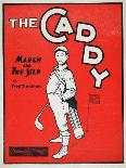 The Caddy, sheet music cover, 1900-Owen T Reeves-Giclee Print