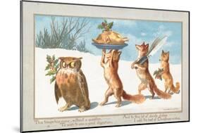 Owl and Foxes Carrying Christmas Feast, Christmas Card-null-Mounted Giclee Print