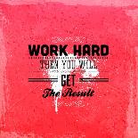 Quote Typographical Design. "Work Hard Then You Will Get The Result"-Ozerina Anna-Art Print