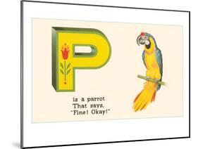 P is a Parrot-null-Mounted Art Print