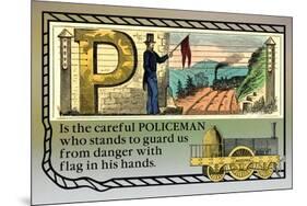 P is the Careful Policeman-null-Mounted Art Print