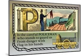 P is the Careful Policeman-null-Mounted Art Print