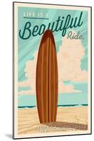 Pacific Beach, California - Life is a Beautiful Ride - Surfboard Letterpress-Lantern Press-Mounted Art Print