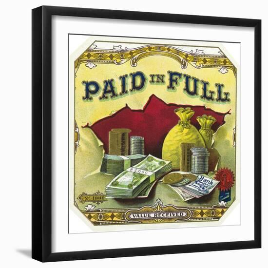 Paid in Full Brand Cigar Outer Box Label-Lantern Press-Framed Art Print