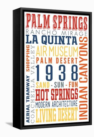 Palm Springs, California - Typography (Multi-Color)-Lantern Press-Framed Stretched Canvas