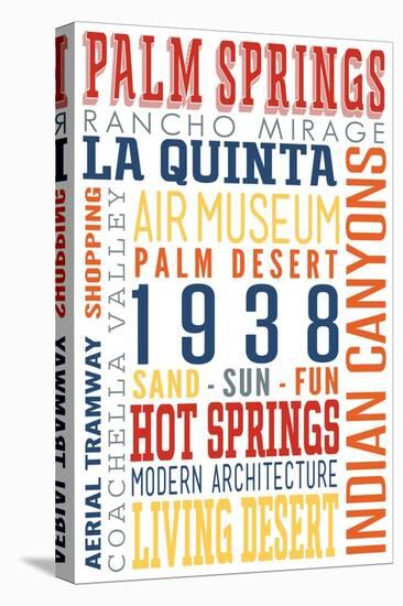 Palm Springs, California - Typography (Multi-Color)-Lantern Press-Stretched Canvas