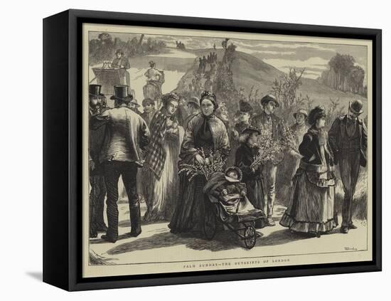 Palm Sunday, the Outskirts of London-William III Bromley-Framed Stretched Canvas