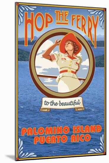 Palomino Island, Puerto Rico - Hop the Ferry-Lantern Press-Mounted Art Print