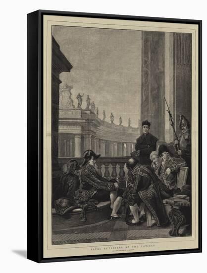 Papal Retainers at the Vatican-Ferdinand Heilbuth-Framed Stretched Canvas