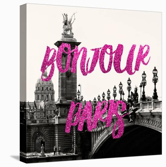 Paris Fashion Series - Bonjour Paris - Alexandre III Bridge-Philippe Hugonnard-Stretched Canvas