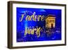 Paris Fashion Series - J'adore Paris - Arc de Triomphe by Night-Philippe Hugonnard-Framed Photographic Print