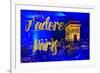 Paris Fashion Series - J'adore Paris - Arc de Triomphe by Night-Philippe Hugonnard-Framed Photographic Print