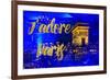 Paris Fashion Series - J'adore Paris - Arc de Triomphe by Night-Philippe Hugonnard-Framed Photographic Print