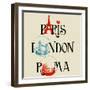 Paris, London And Roma Lettering, Famous Landmarks Eiffel Tower, London Bridge And Colosseum-Danussa-Framed Art Print