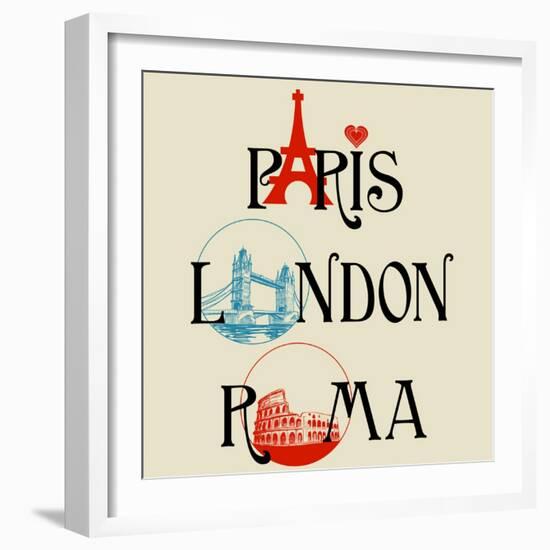 Paris, London And Roma Lettering, Famous Landmarks Eiffel Tower, London Bridge And Colosseum-Danussa-Framed Art Print