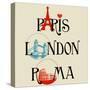 Paris, London And Roma Lettering, Famous Landmarks Eiffel Tower, London Bridge And Colosseum-Danussa-Stretched Canvas