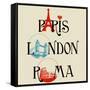 Paris, London And Roma Lettering, Famous Landmarks Eiffel Tower, London Bridge And Colosseum-Danussa-Framed Stretched Canvas