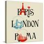 Paris, London And Roma Lettering, Famous Landmarks Eiffel Tower, London Bridge And Colosseum-Danussa-Stretched Canvas