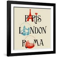 Paris, London And Roma Lettering, Famous Landmarks Eiffel Tower, London Bridge And Colosseum-Danussa-Framed Art Print