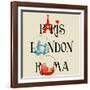 Paris, London And Roma Lettering, Famous Landmarks Eiffel Tower, London Bridge And Colosseum-Danussa-Framed Art Print