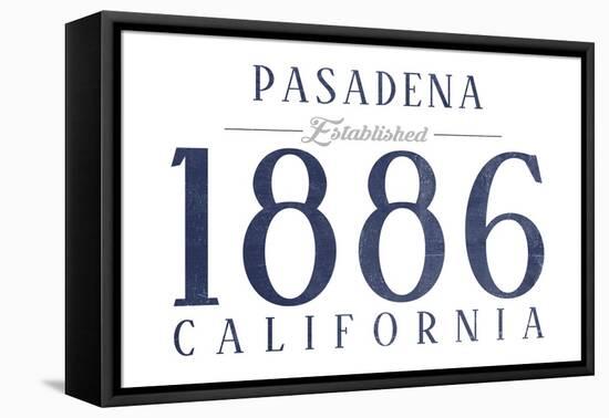 Pasadena, California - Established Date (Blue)-Lantern Press-Framed Stretched Canvas