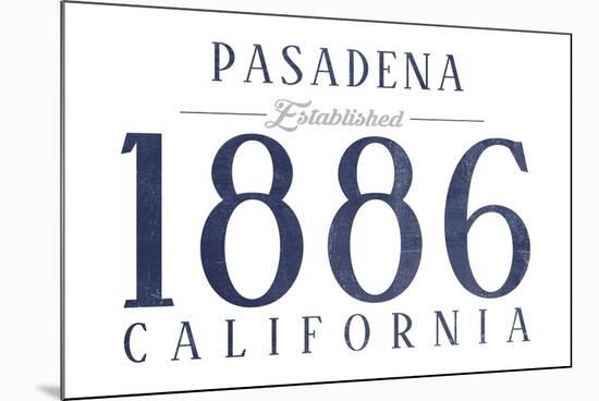 Pasadena, California - Established Date (Blue)-Lantern Press-Mounted Art Print