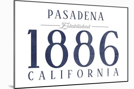 Pasadena, California - Established Date (Blue)-Lantern Press-Mounted Art Print